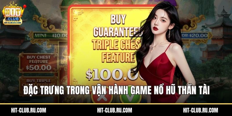 Đặc trưng trong vận hành game nổ hũ thần tài