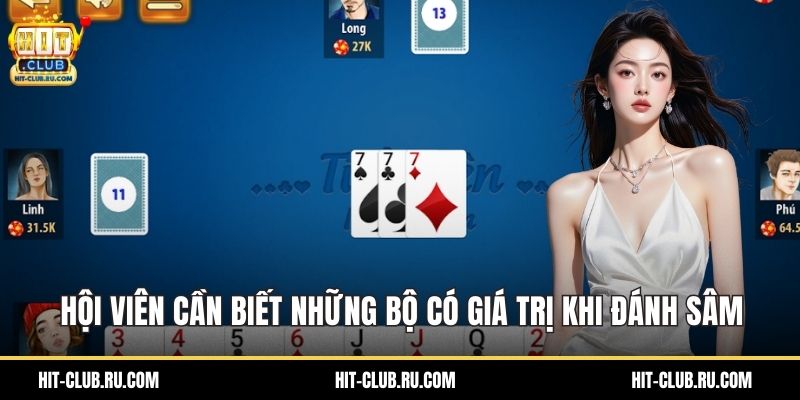 Hội viên cần biết những bộ có giá trị khi đánh sâm