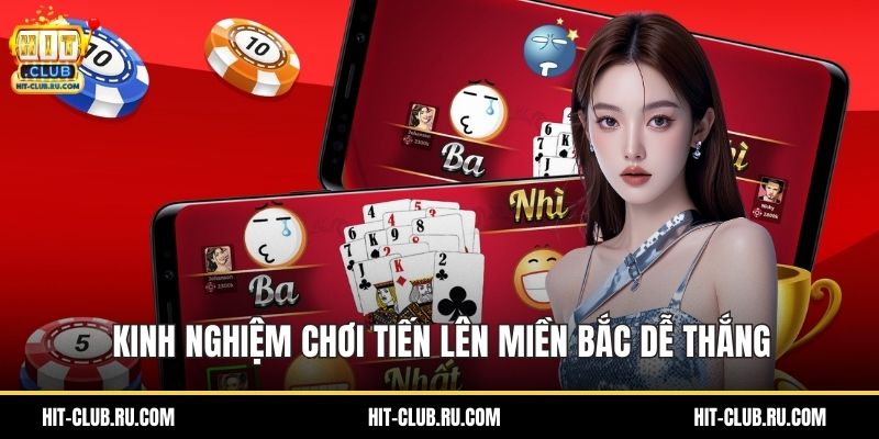 Kinh nghiệm chơi tiến lên miền Bắc dễ thắng