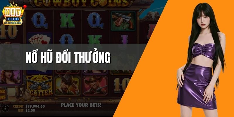 Nổ Hũ Đổi Thưởng – Tâm Điểm Giải Trí Với Quỹ Khổng Lồ