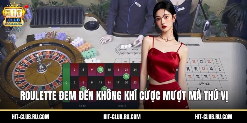 Roulette đem đến không khí cược mượt mà thú vị