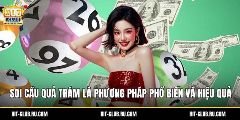 Soi cầu quả trám là phương pháp phổ biến và hiệu quả