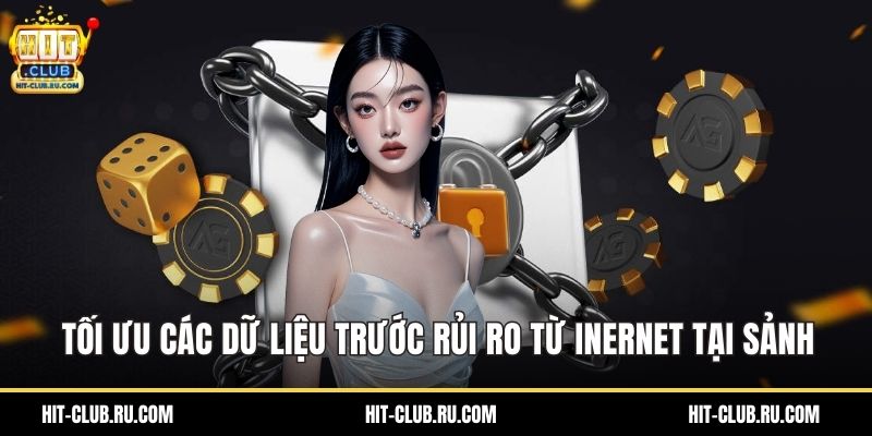 Tối ưu các dữ liệu trước rủi ro từ inernet tại sảnh