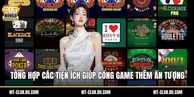 Tổng hợp các tiện ích giúp cổng game thêm ấn tượng