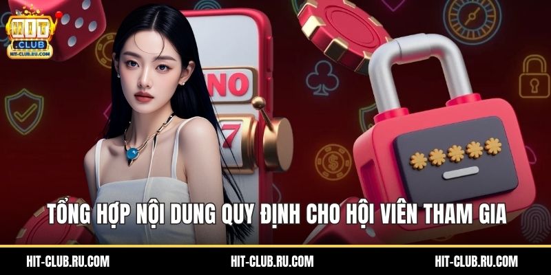Tổng hợp nội dung quy định cho hội viên tham gia