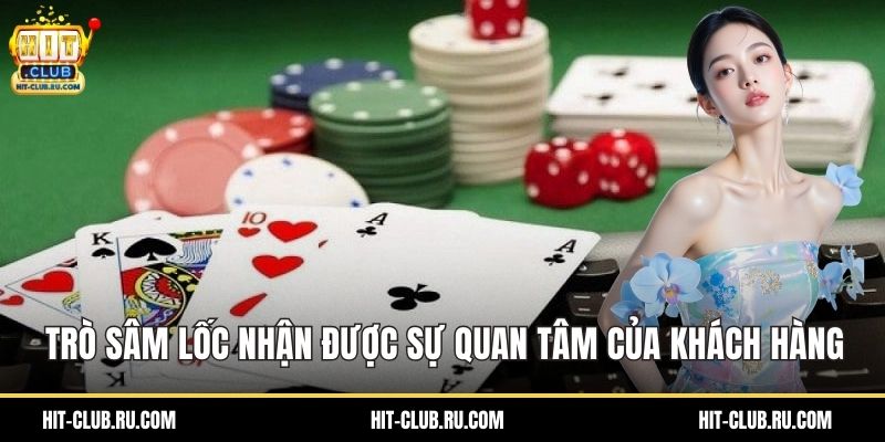 Trò sâm lốc online nhận được sự quan tâm của khách hàng